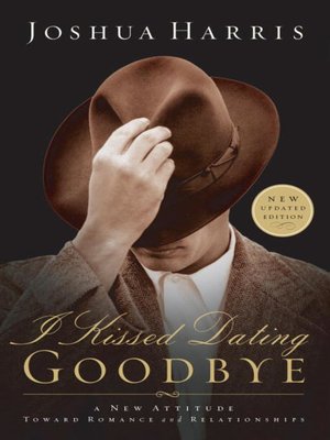 cover image of I Kissed Dating Goodbye